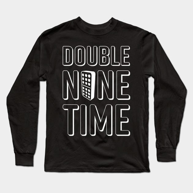 Double Nine Time Dominos Long Sleeve T-Shirt by Bravo Design Den